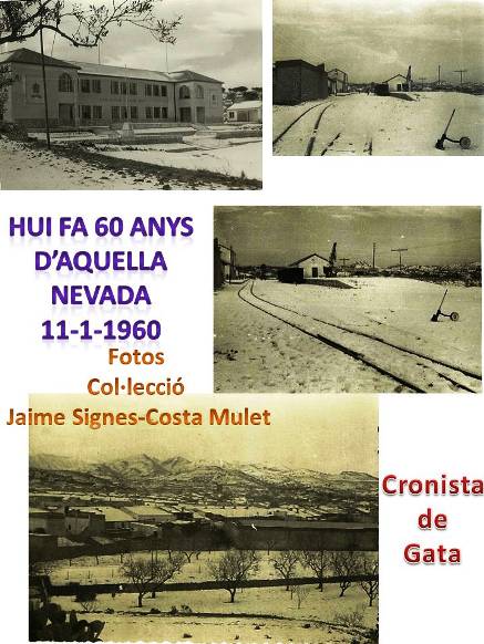 HUI FA 60 ANYS D'UNA GRAN NEVADA A GATA (11-1-1960) -Fotos de Jaime Signes-Costa Mulet-